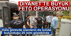 Diyanet'te FETÖ Operasyonu