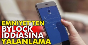 Emniyet’ten ByLock iddiasına yalanlama