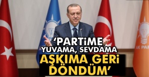 Erdoğan AK Parti'ye döndü