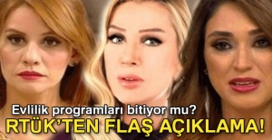 Evlilik programları bitiyor mu? RTÜK açıkladı...