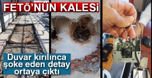 FETÖ’nün kalesi! Duvar kırılınca şoke eden detay ortaya çıktı