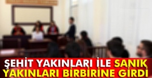 Genelkurmay davasında şehit yakınları ile sanık yakınları birbirine girdi