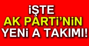 İşte AK Parti'nin yeni A takımı