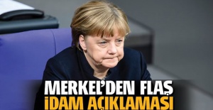 Merkel'den flaş idam açıklaması!