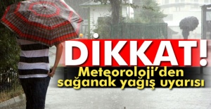 Meteoroloji'den flaş uyarı!