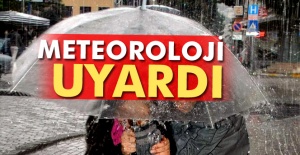 Meteoroloji uyardı