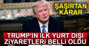 Trump'ın ilk yurt dışı ziyaretleri belli oldu
