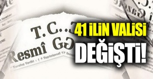 41 ilin valisi değişti