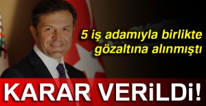 5 iş adamıyla birlikte gözaltına alınmıştı