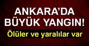 Ankara'da Büyük Yangın!