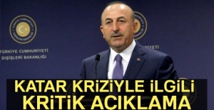 Bakan Çavuşoğlu'ndan Katar kriziyle ilgili açıklama