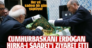 Cumhurbaşkanı Erdoğan, Hırka-ı Saadet'i ziyaret etti