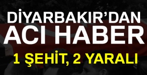 Diyarbakır'dan acı haber