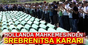 Hollanda Mahkemesinden Srebrenitsa kararı