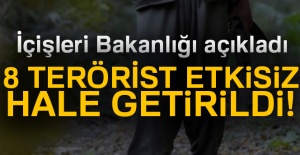 İçişleri Bakanlığı açıkladı! 8 terörist...