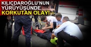 Kılıçdaroğlu’nun yürüyüşünde korkutan olay