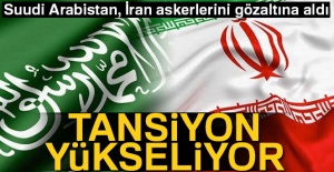Suudi Arabistan, İran askerlerini gözaltına aldı