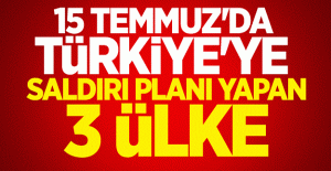 15 Temmuz'da 'Türkiye' planları yapan 3 ülke