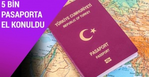 5 bin pasaporta el konuldu