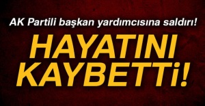 AK Partili başkan yardımcısına saldırı!