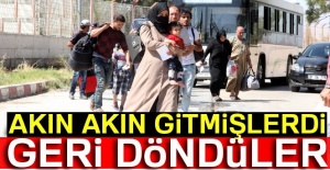 Akın akın gitmişlerdi! Geri döndüler