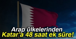 Arap ülkelerinden Katar’a 48 saat ek süre