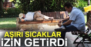 Aşırı sıcaklar izin getirdi