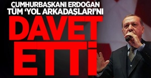 Erdoğan tüm ‘yol arkadaşları’nı davet etti