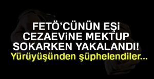 FETÖ'cünün eşi cezaevine mektup sokarken yakalandı!