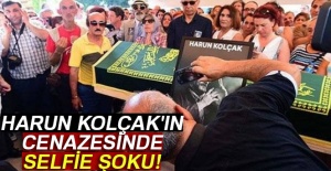 Harun Kolçak'ın cenazesinde selfie şoku