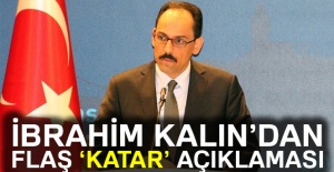 İbrahim Kalın'dan flaş 'Katar' açıklaması
