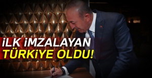 İlk imzalayan Türkiye oldu!