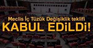 Meclis İç Tüzük Değişiklik teklifi kabul edildi