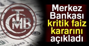 Merkez Bankası faiz kararını açıkladı