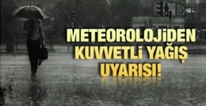 Meteoroloji'den yağış uyarısı!