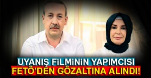 Uyanış filminin yapımcısı gözaltına alındı