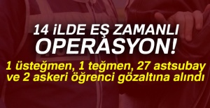 14 ilde eş zamanlı operasyon!