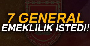 7 General emeklilik istedi!