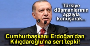 Cumhurbaşkanı Erdoğan'dan Kılıçdaroğlu'na sert tepki!