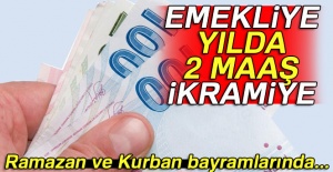 Emekliye yılda 2 maaş ikramiye