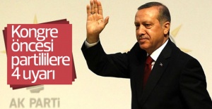 Erdoğan'dan kongre öncesi 4 uyarı