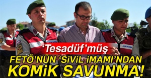 FETÖ'nün sivil imamından komik savunma!