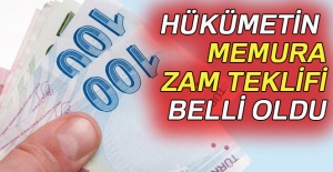 Hükümetin memura zam teklifi belli oldu