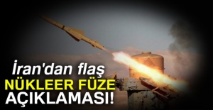 İran'dan flaş nükleer füze açıklaması!