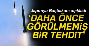 Japonya Başbakanı açıkladı: 'Daha önce görülmemiş bir tehdit'