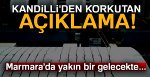 Kandilli'den korkutan açıklama!