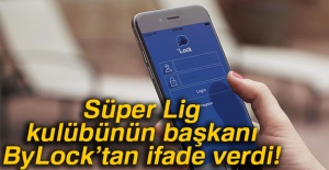 Kulüp Başkanı Bylock'tan ifade verdi