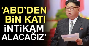 Kuzey Kore: 'ABD'den bin katı intikam alacağız'