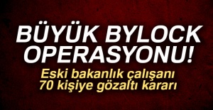 Büyük Bylock operasyonu!