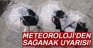 Meteoroloji'den o illere sağanak uyarısı